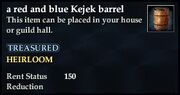 A red and blue Kejek barrel