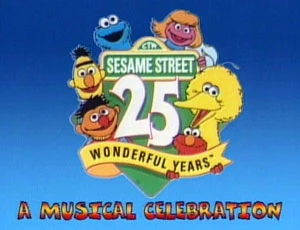 Sesame Street 25 Wonderful Years: A Musical Celebration | Logopedia