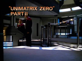 Unimatrix Zero, Part II title card