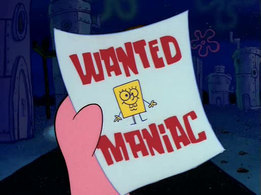 The Maniac | Encyclopedia SpongeBobia | FANDOM powered by Wikia