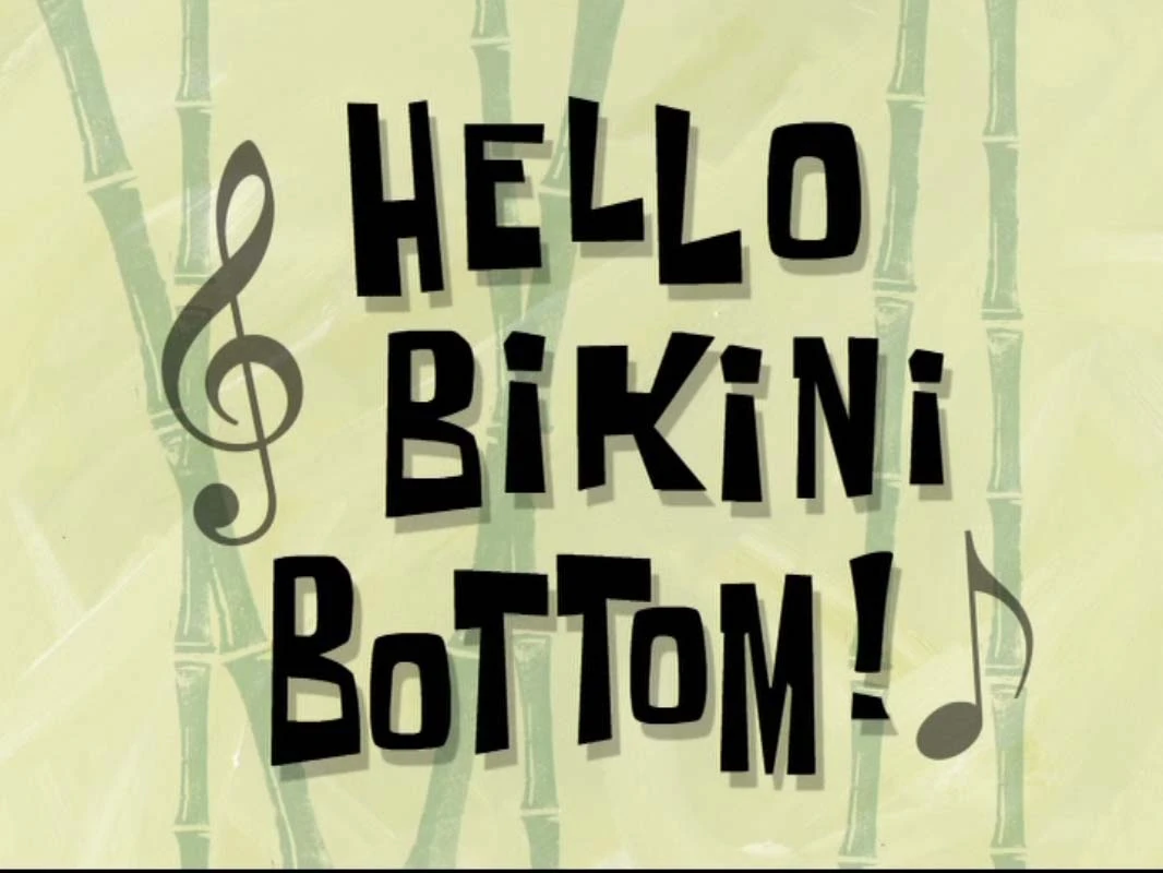 Hello Bikini Bottom! (transcript) Encyclopedia SpongeBobia Fandom