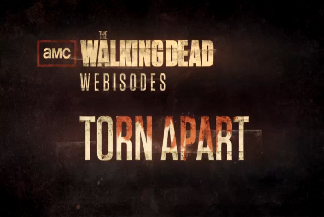 The Walking Dead Webisodes Torn Apart Walking Dead Wiki