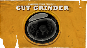 830px-Titlecard S1E26 gutgrinder