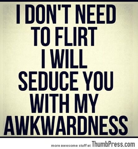 File:I-dont-need-to-flirt...jpg