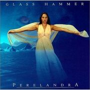 Glass Hammer - Perelandra