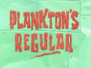 Plankton's Regular