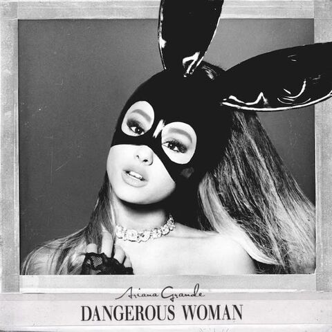 File:Dangerouswoman1.jpg