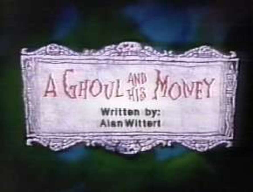 A Ghoul and His Money | Beetlejuice Wiki | FANDOM powered by Wikia