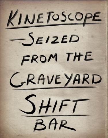 File:Kinetoscope Graveyard Shift Bar.png