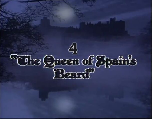 File:'The Queen of Soain's Beard' Title Card.jpg