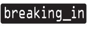 Breaking-in-logo-featured