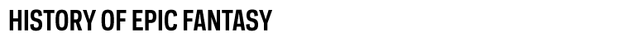 File:HistoryOf EpicFantasy GuidedTour Header.png