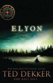 Ted Dekker- Elyon 2