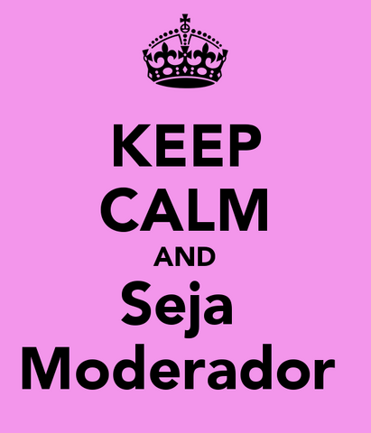 Ficheiro:Keep-calm-and-seja-moderador-4.png