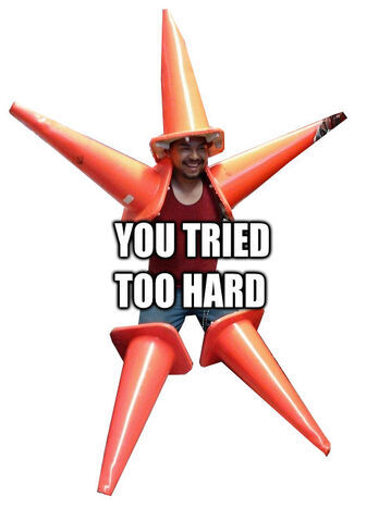 File:Youtriedtoohard.jpg