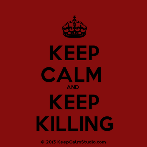 File:KeepCalmStudio.com---Crown--Keep-Calm--No-Crown--And--No-Crown--Keep-Killing.png