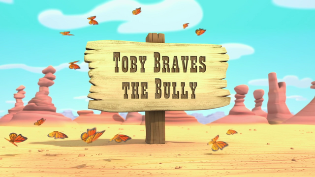 File:Toby Braves the Bully.png