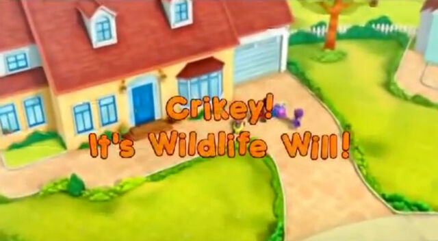 File:Crikey! It's Wildlife Will!.jpg