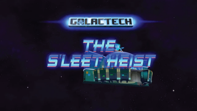 File:Galactech - The S'Leet Heist.png