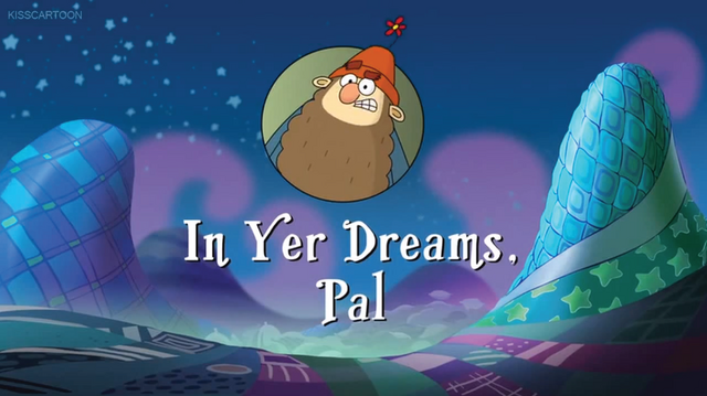 File:In-Yer-Dreams-Pal.png