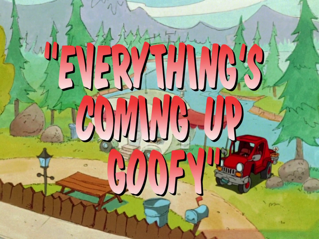 File:Everything's Coming Up Goofy.png