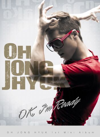 Archivo:Oh Jong Hyuk - OK, I’m Ready.jpg