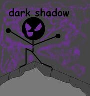 Dark shadow