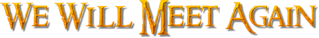 File:We will meet again.png