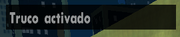 Truco activado.png