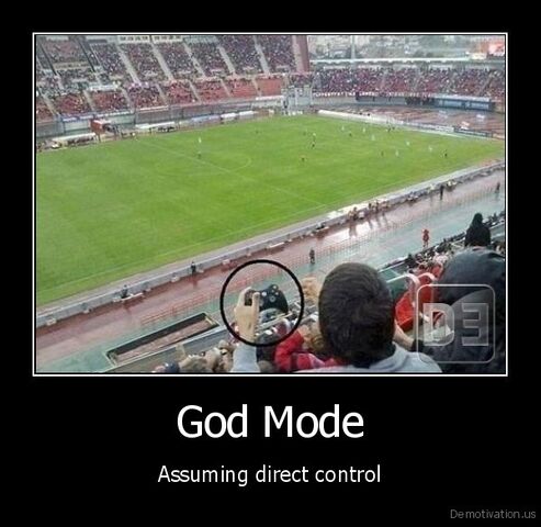 File:Demotivation us God-Mode-Assuming-direct-control 130884591380.jpg