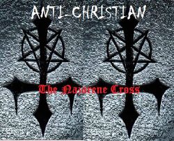 Anti-Christian-The Nazarene Cross