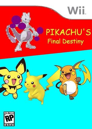 Pikachu's Final Destiny