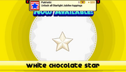White Chocolate Star Unlocked.