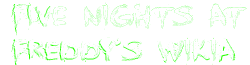 Five Nights at Freddy's Wiki