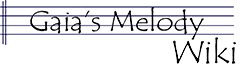 Gaia's Melody Wikia