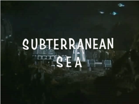 Subterranean Sea | Gerry Anderson Encyclopedia | FANDOM powered by Wikia