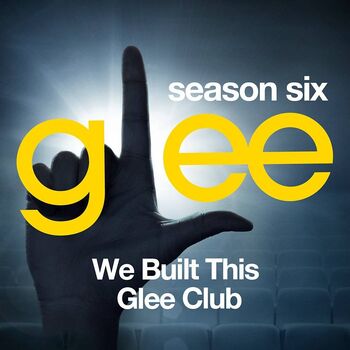 WeBuiltThisGleeClub Cover