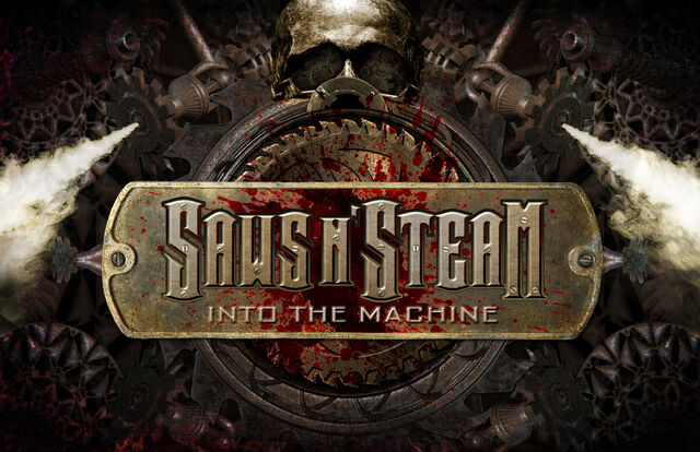 File:Saws N' Steam Into the Machine.jpg