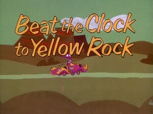 BeatTheClockToYellowRock
