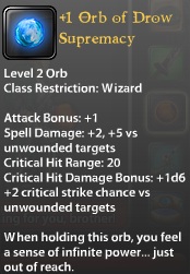 1 Orb of Drow Supremacy