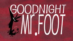 Goodnight-mr-foot