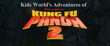 Kids World's Adventures of Kung Fu Panda 2