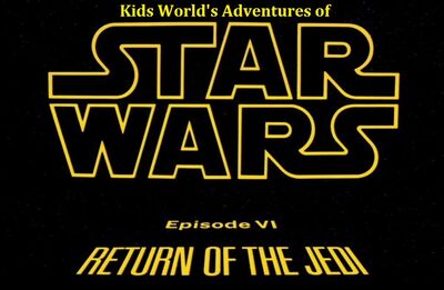 Kids World's Adventures of Star Wars Episode VI Return of the Jedi