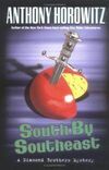 Diamond-brothers-south-by-southeast-anthony-horowitz-hardcover-cover-art