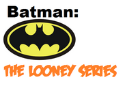 Batman The Looney Series