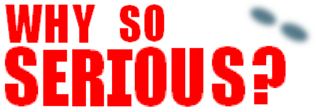 File:Why So Srs? .png