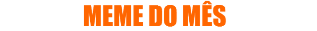 Arquivo:MemeDoMês.png