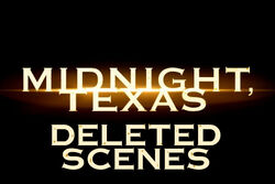 Midnight, Texas deleted scenes
