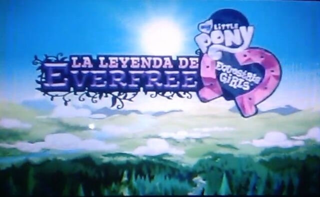 File:Legend of Everfree Logo - Spanish (Latin America).jpg