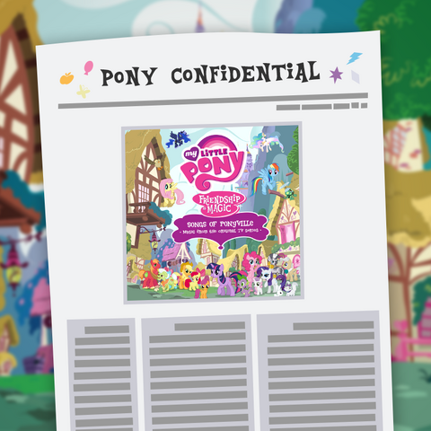 File:Pony Confidential 2014-04-22 - Songs of Ponyville.png